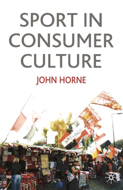 Book cover of Sport In Consumer Culture (2005)