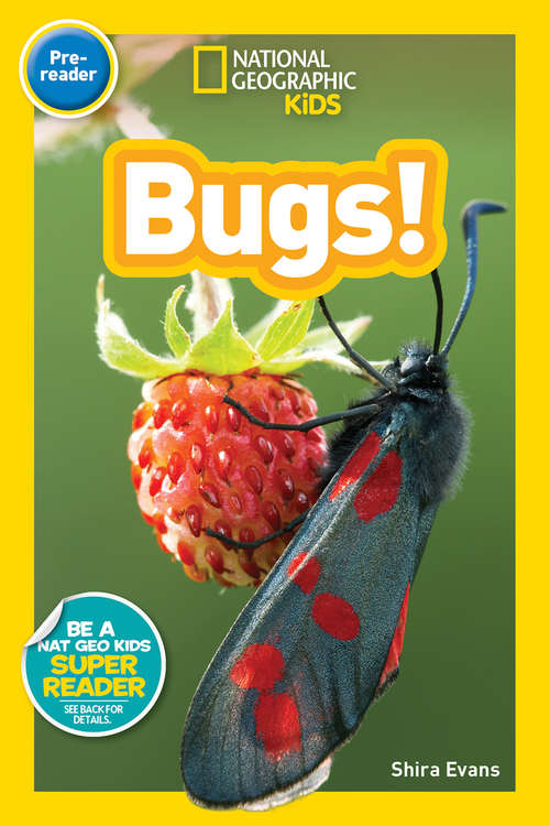 Book cover of National Geographic Kids Readers: Bugs (ePub edition) (Readers)