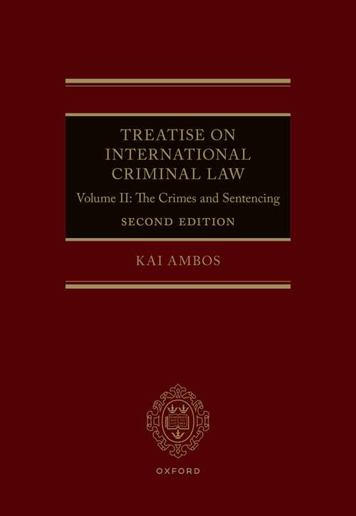 Book cover of Treatise on International Criminal Law: Volume II: The Crimes and Sentencing