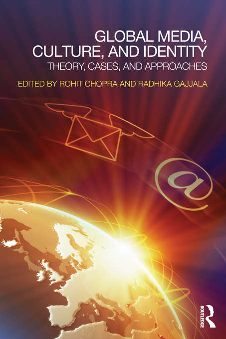 Book cover of Global Media, Culture, and Identity: Theory, Cases, and Approaches