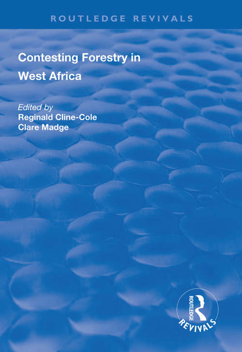 Book cover of Contesting Forestry in West Africa (Routledge Revivals)