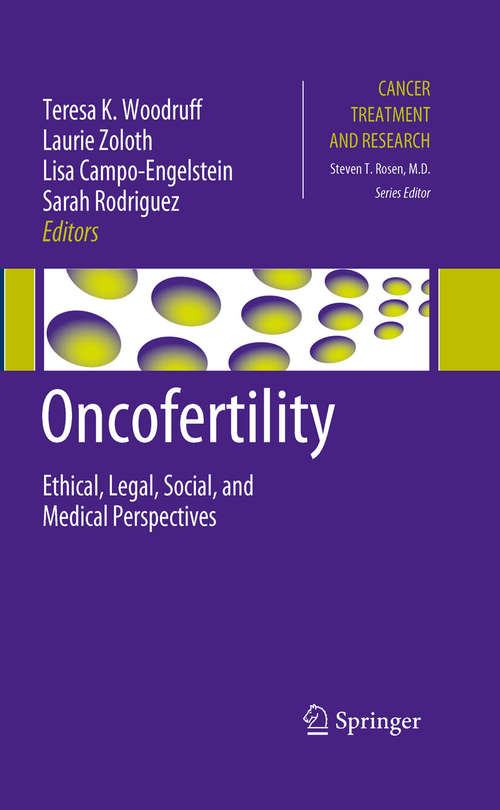 Book cover of Oncofertility: Ethical, Legal, Social, and Medical Perspectives (2010) (Cancer Treatment and Research #156)