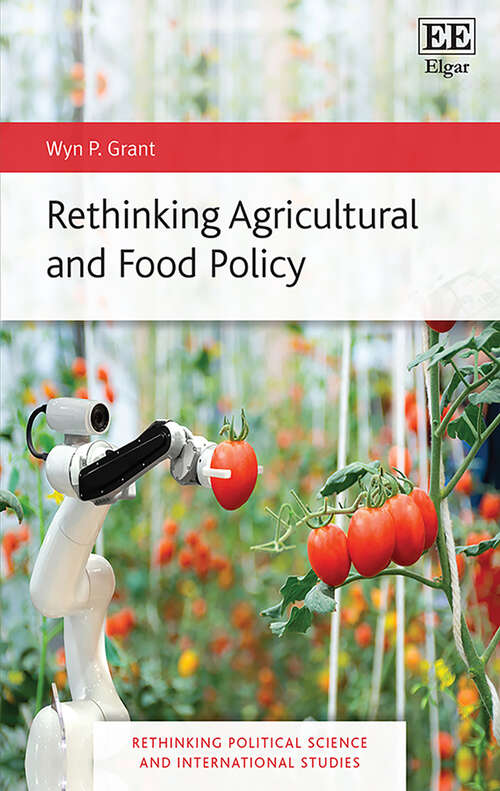 Book cover of Rethinking Agricultural and Food Policy (Rethinking Political Science and International Studies series)