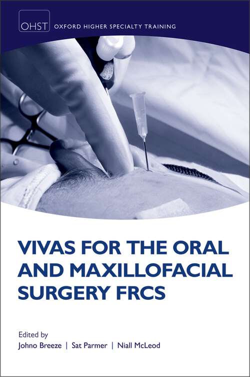 Book cover of Vivas for the Oral and Maxillofacial Surgery FRCS (Oxford Higher Specialty Training)