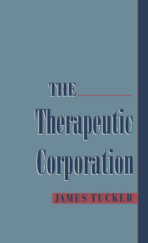 Book cover of The Therapeutic Corporation (Studies on Law and Social Control)