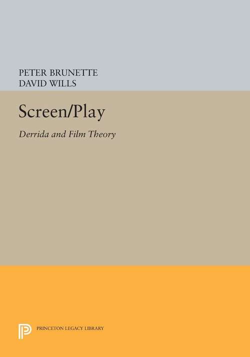 Book cover of Screen/Play: Derrida and Film Theory