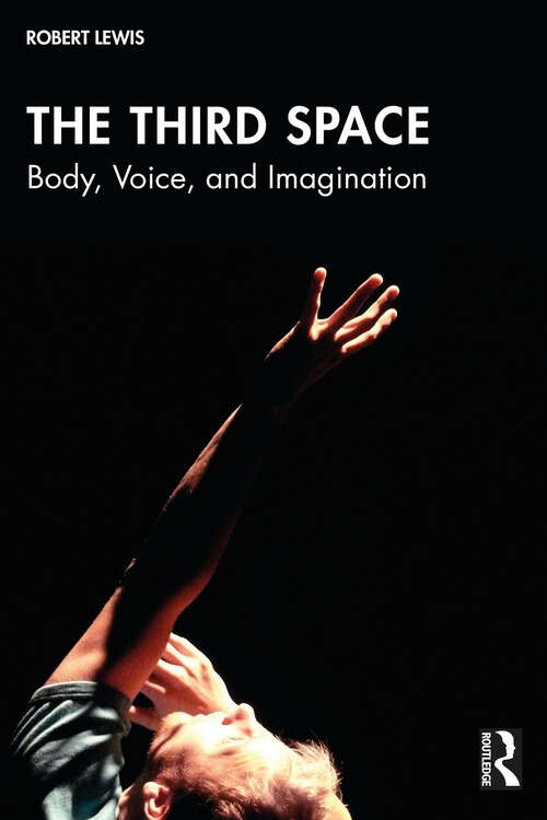 Book cover of The Third Space: Body, Voice, and Imagination