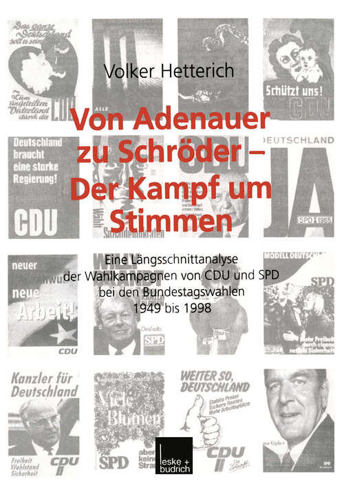 Book cover of Von Adenauer zu Schröder — Der Kampf um Stimmen: Eine Längsschnittanalyse der Wahlkampagnen von CDU und SPD bei den Bundestagswahlen 1949 bis 1998 (2000)