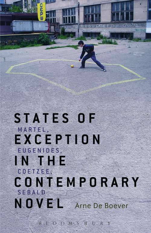 Book cover of States of Exception in the Contemporary Novel: Martel, Eugenides, Coetzee, Sebald