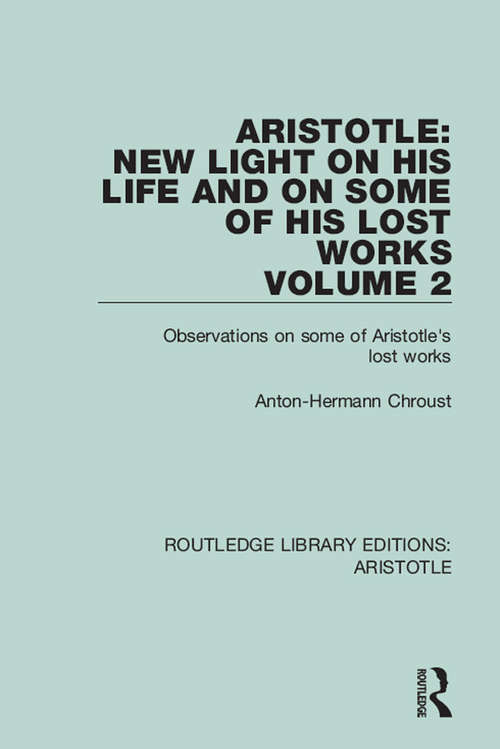 Book cover of Aristotle: Observations on Some of Aristotle's Lost Works (Routledge Library Editions: Aristotle)