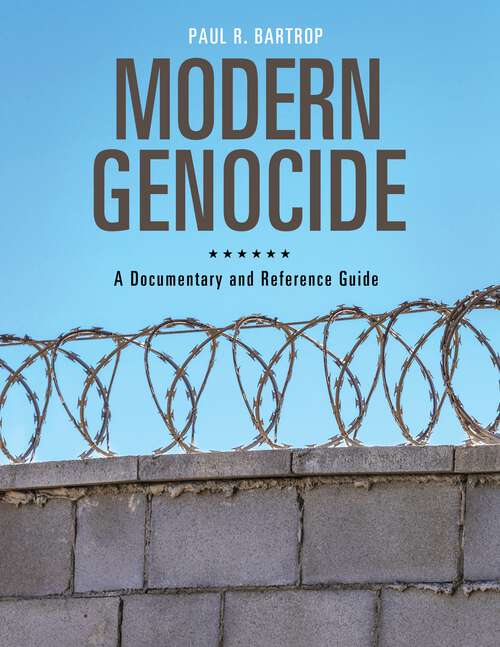 Book cover of Modern Genocide: A Documentary and Reference Guide (Documentary and Reference Guides)