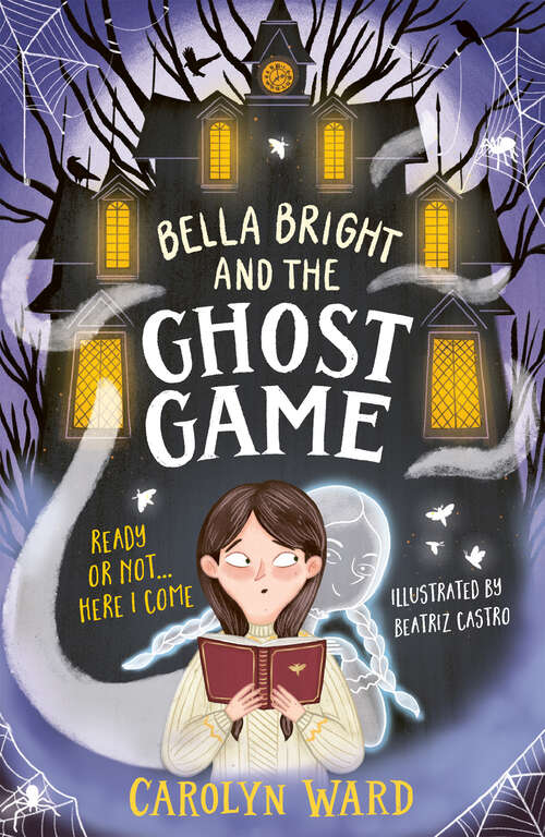 Book cover of Bella Bright and the Ghost Game