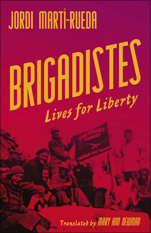 Book cover of Brigadistes: Lives for Liberty