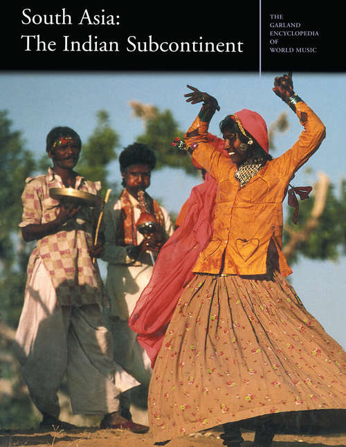 Book cover of The Garland Encyclopedia of World Music: South Asia: The Indian Subcontinent (Garland Encyclopedia of World Music)