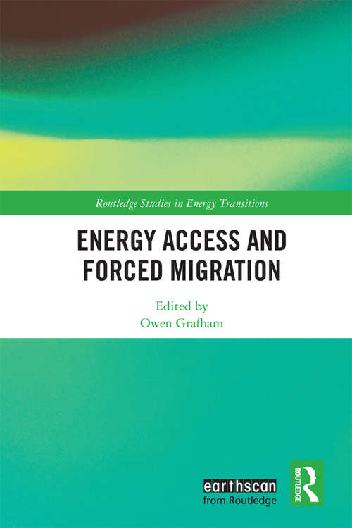 Book cover of Energy Access and Forced Migration (Routledge Studies in Energy Transitions)