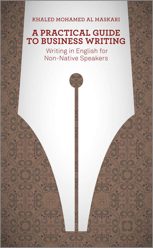 Book cover of A Practical Guide To Business Writing: Writing In English For Non-Native Speakers