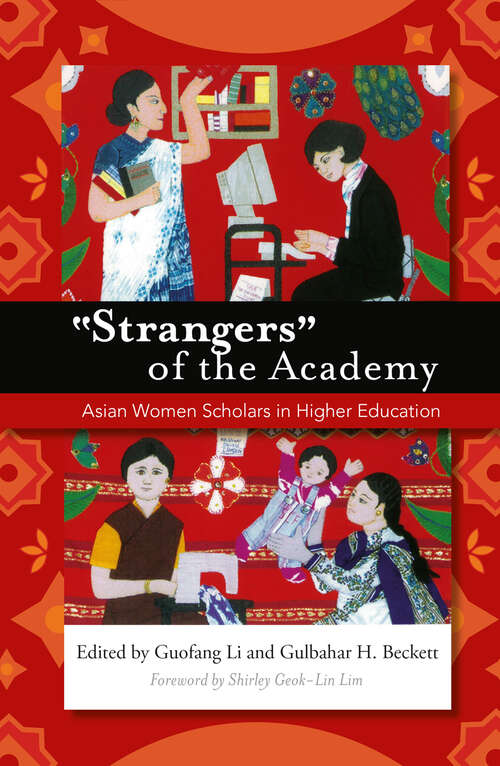 Book cover of "Strangers" of the Academy: Asian Women Scholars in Higher Education