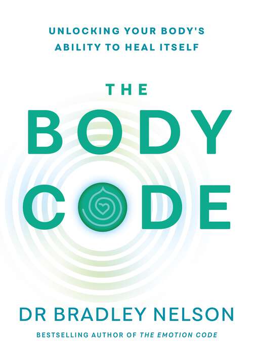 Book cover of The Body Code: Unlocking your body’s ability to heal itself