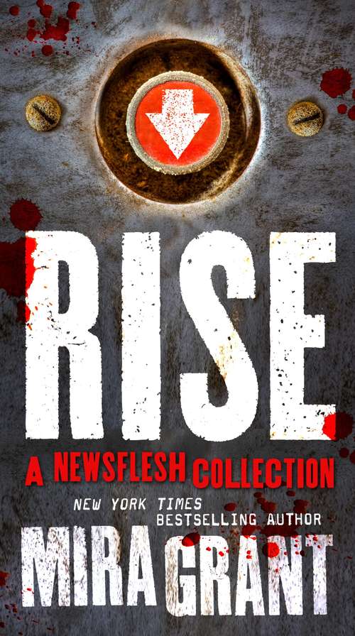 Book cover of Rise: The Complete Newsflesh Collection