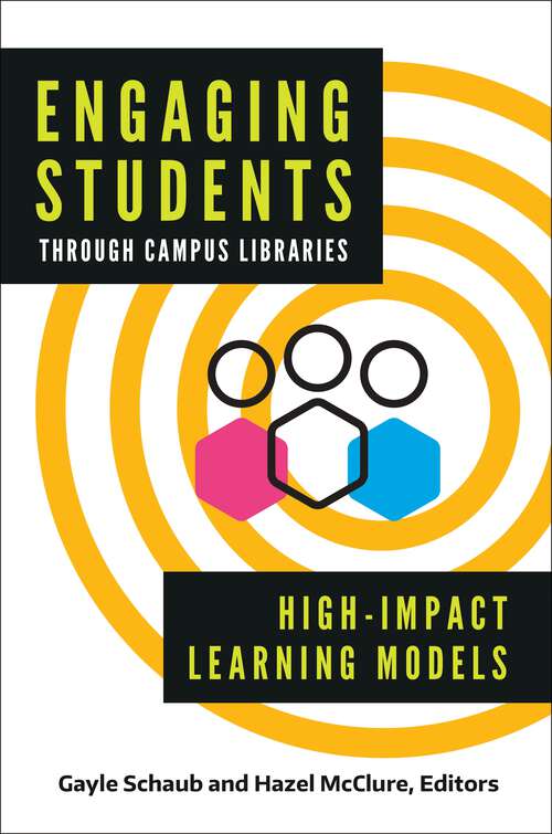 Book cover of Engaging Students through Campus Libraries: High-Impact Learning Models