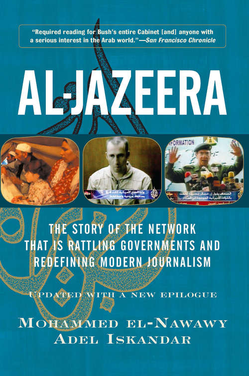 Book cover of Al-jazeera: The Story Of The Network That Is Rattling Governments And Redefining Modern Journalism Updated With