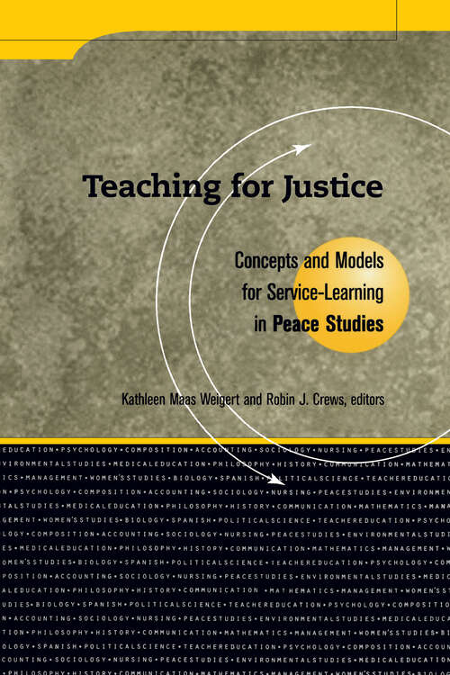 Book cover of Teaching For Justice: Concepts and Models for Service Learning in Peace Studies