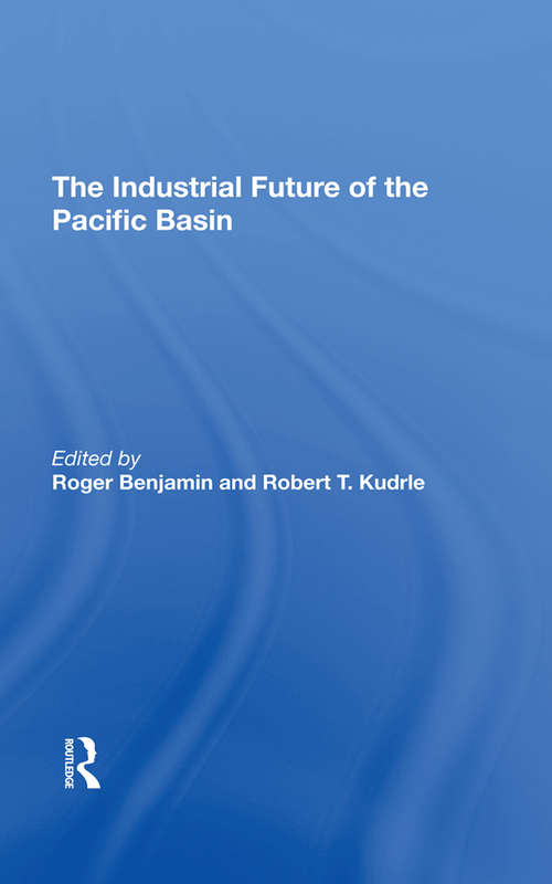 Book cover of The Industrial Future Of The Pacific Basin