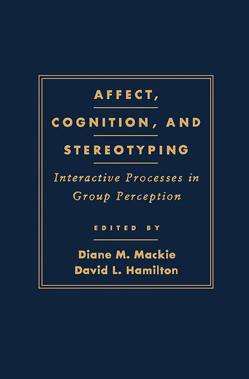 Book cover of Affect, Cognition and Stereotyping: Interactive Processes in Group Perception