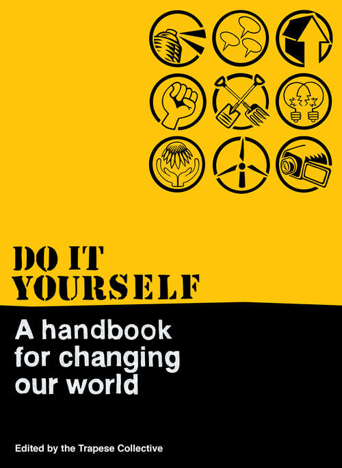 Book cover of Do It Yourself: A Handbook For Changing Our World