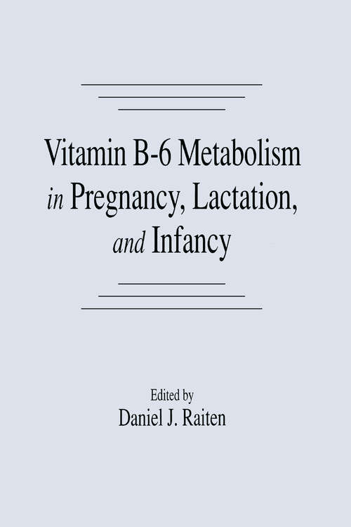 Book cover of Vitamin B-6 Metabolism in Pregnancy, Lactation, and Infancy