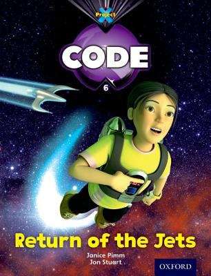 Book cover of Project X CODE, Book Band 3, Yellow, Galactic Orbit: Return of the Jets (1st edition) (PDF)