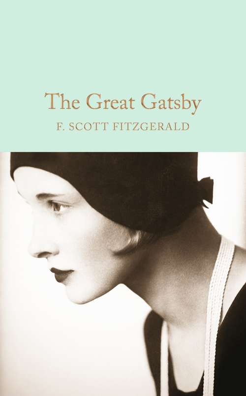 Book cover of The Great Gatsby: A Graphic Adaptation Of The Novel By F. Scott Fitzgerald (Macmillan Collector's Library #55)