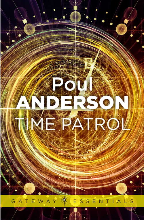 Book cover of Time Patrol: A Time Patrol Book (Gateway Essentials)
