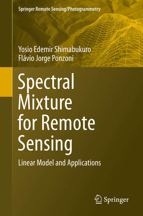 Book cover of Spectral Mixture for Remote Sensing: Linear Model And Applications (Springer Remote Sensing/photogrammetry Ser.)