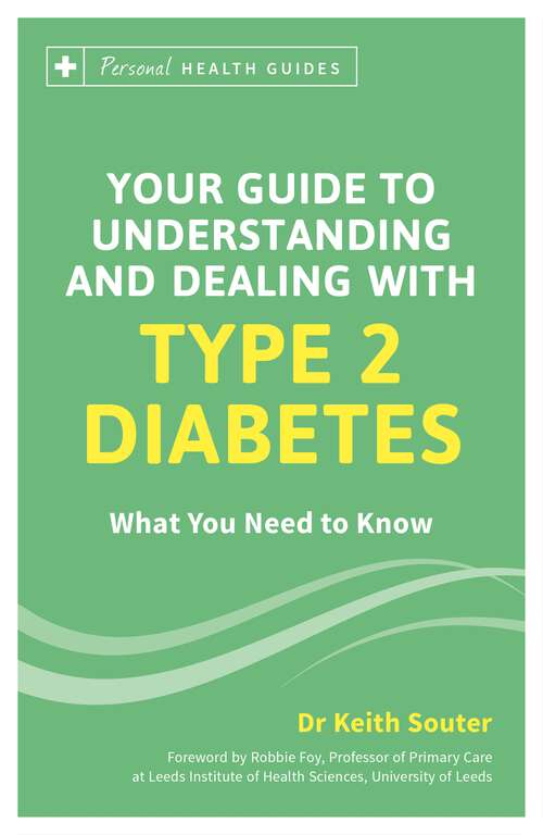 Book cover of Your Guide to Understanding and Dealing with Type 2 Diabetes: What You Need to Know (Personal Health Guides)