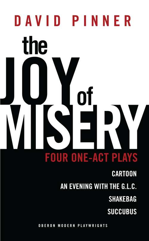 Book cover of The Joy of Misery: Four One-Act Plays (Oberon Modern Playwrights)