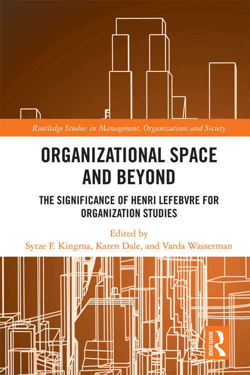 Book cover of Organisational Space and Beyond: The Significance of Henri Lefebvre for Organisation Studies (Routledge Studies in Management, Organizations and Society)