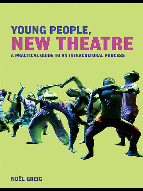 Book cover of Young People, New Theatre: A Practical Guide to an Intercultural Process