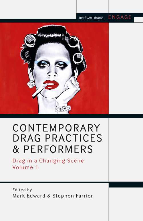Book cover of Contemporary Drag Practices and Performers: Drag in a Changing Scene Volume 1 (Methuen Drama Engage) (PDF)