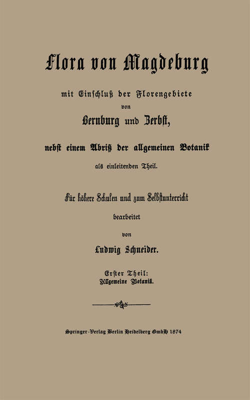 Book cover of Grundzüge der allgemeinen Botanik, nebst einer Uebersicht der wichtigsten Pflanzen — Familien: Für höhere Schulen und zum Selbstunterricht (1874)