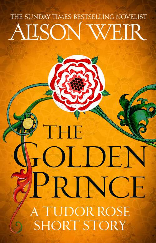 Book cover of The Golden Prince: A Tudor Rose short story