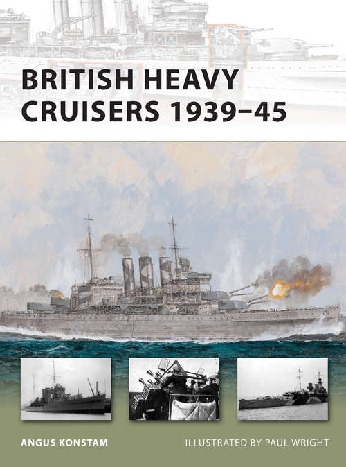 Book cover of British Heavy Cruisers 1939–45 (New Vanguard #190)