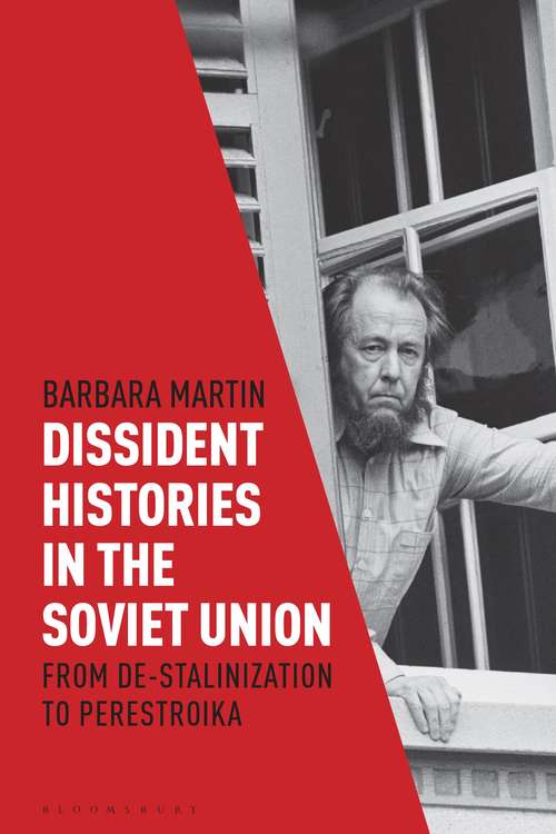 Book cover of Dissident Histories in the Soviet Union: From De-Stalinization to Perestroika (Library of Modern Russia)