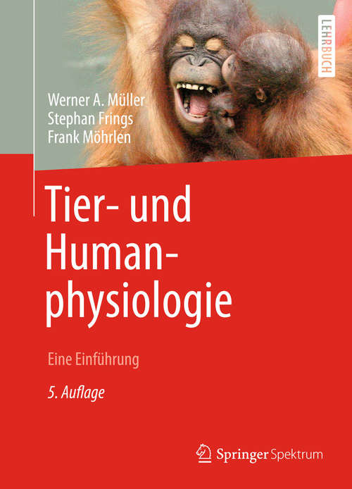 Book cover of Tier- und Humanphysiologie: Eine Einführung (5. Aufl. 2015) (Springer-Lehrbuch)