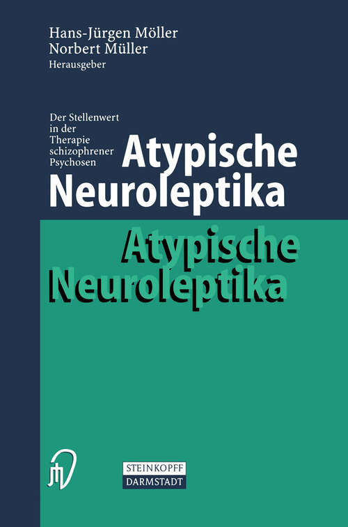 Book cover of Atypische Neuroleptika: Der Stellenwert in der Therapie schizophrener Psychosen (1999)