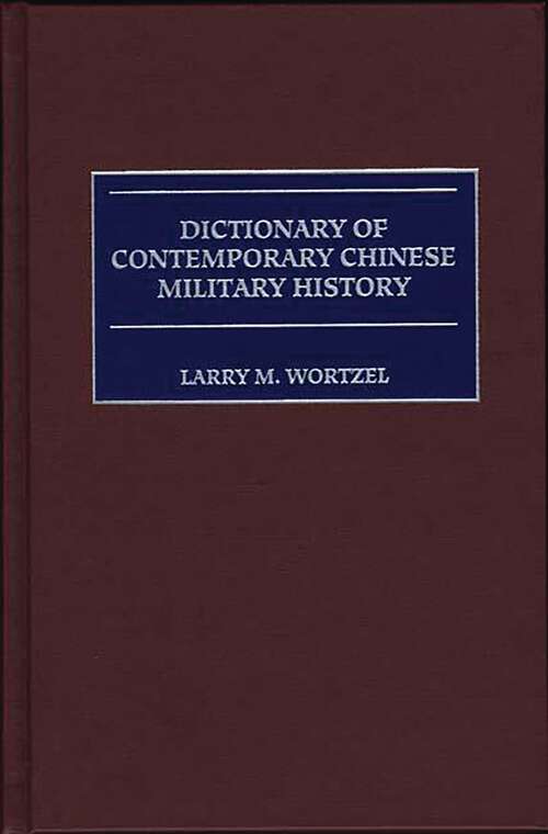 Book cover of Dictionary of Contemporary Chinese Military History (Non-ser.)