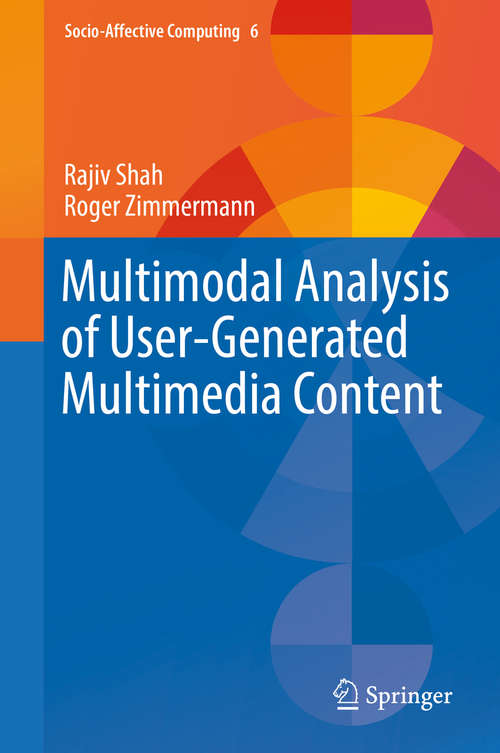 Book cover of Multimodal Analysis of User-Generated Multimedia Content (Socio-Affective Computing #6)