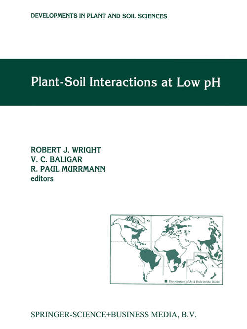 Book cover of Plant-Soil Interactions at Low pH: Proceedings of the Second International Symposium on Plant-Soil Interactions at Low pH, 24–29 June 1990, Beckley West Virginia, USA (1991) (Developments in Plant and Soil Sciences #45)