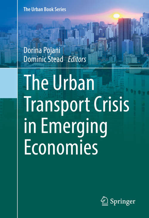 Book cover of The Urban Transport Crisis in Emerging Economies (The Urban Book Series)