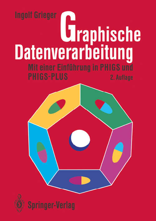Book cover of Graphische Datenverarbeitung: Mit einer Einführung in PHIGS und PHIGS-PLUS (2. Aufl. 1992)